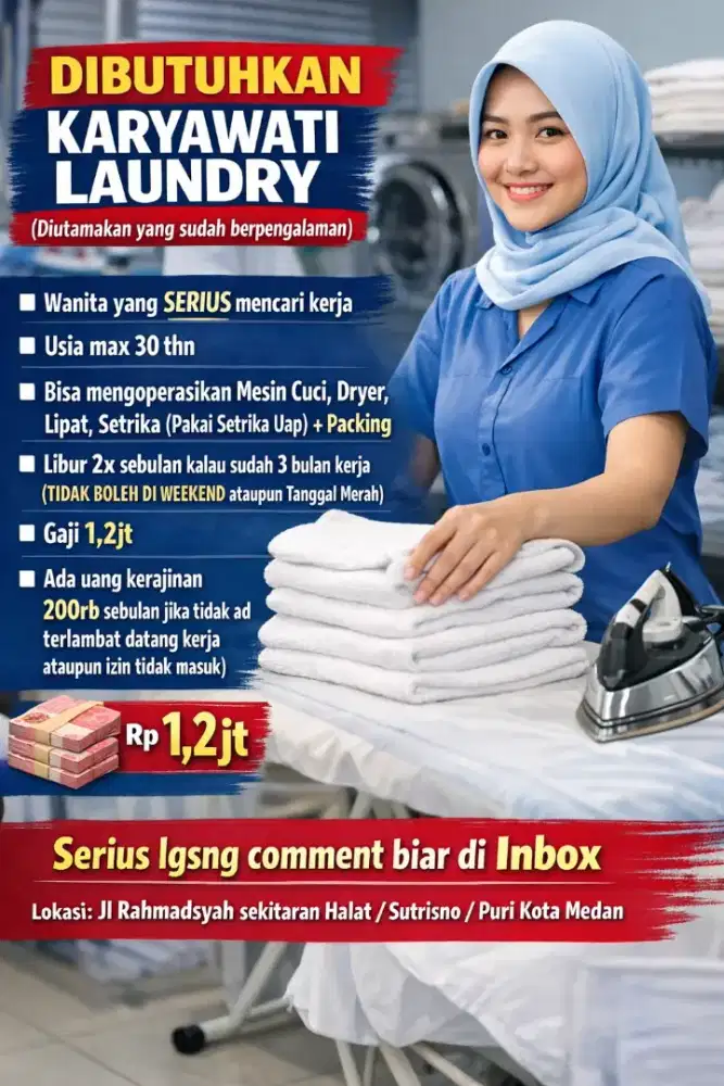 Dibutuhkan karyawati Laundry yang berpengalaman