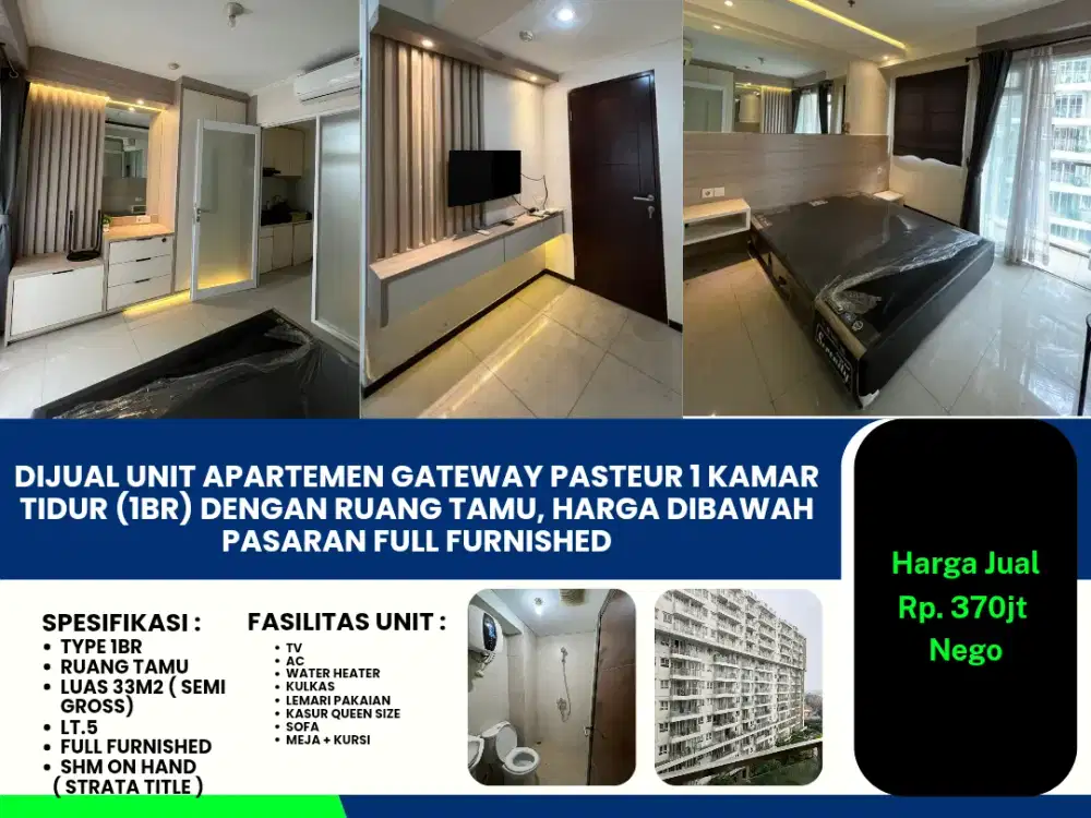 Dijual Cepat Unit Apartemen Gateway Pasteur 1br Harga Dibawah Pasaran Full Furnished