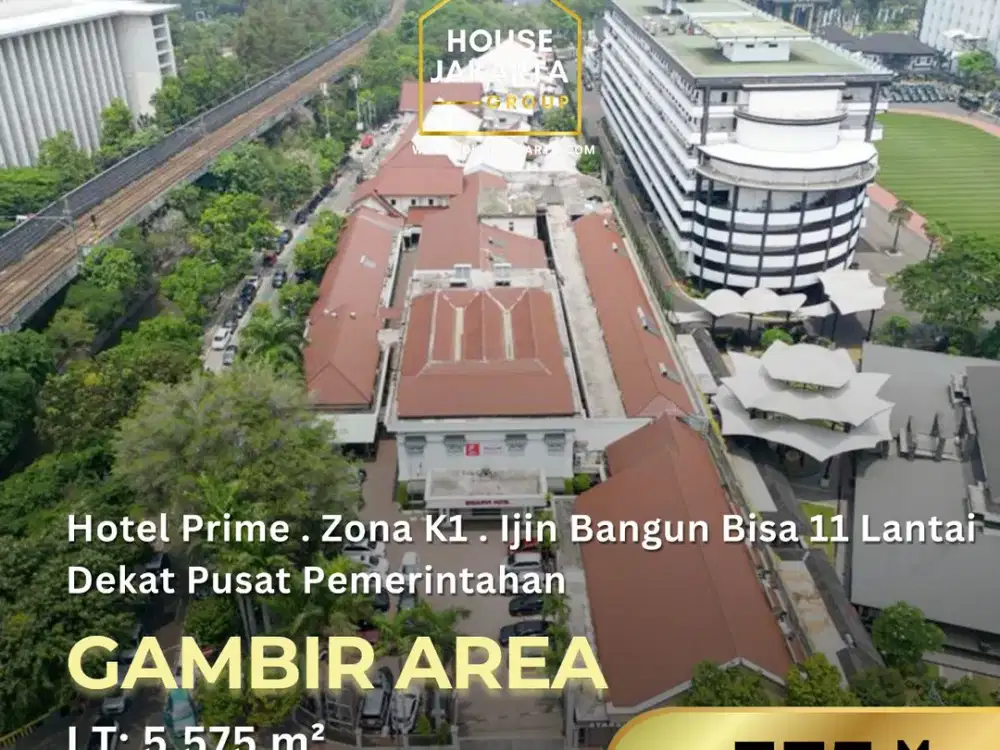 Dijual Hotel Prime Area Gambir Jakarta Pusat – Potensi Pengembangan Hingga 11 Lantai
