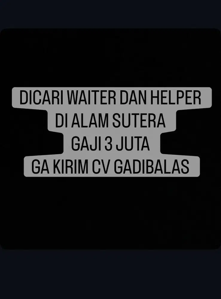 DICARI HELPER DAN WAITER GAJI 3 JUTA