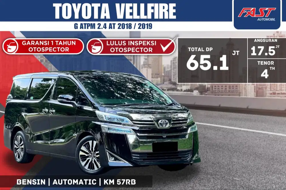 TOYOTA VELLFIRE G 2019 / 2018 ATPM SUNROOF LOW KM.57RB & PAJAK PANJANG