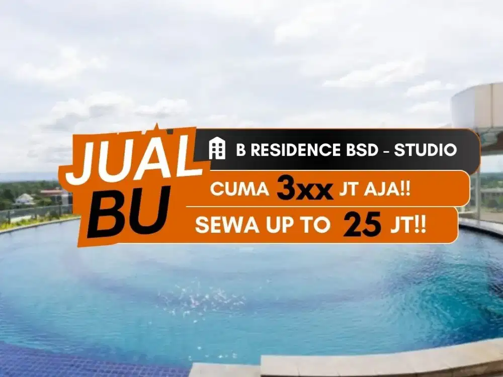 JUAL APARTEMEN B RESIDENCE BSD STUDIO UNFURNISHED DEKAT PRASETIYA MULYA