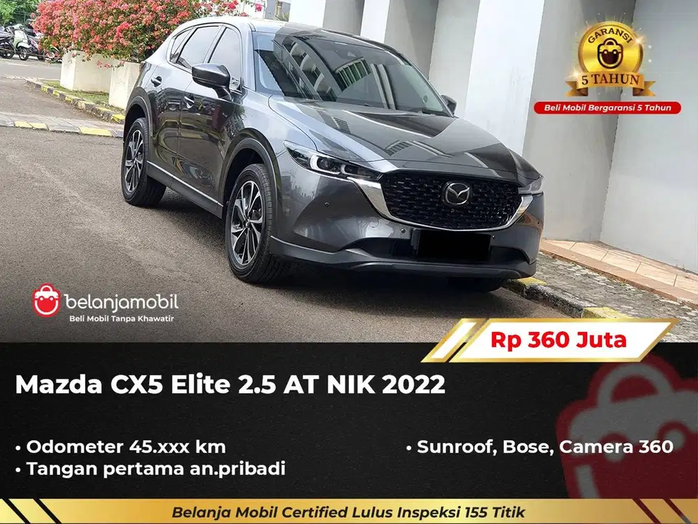 [ GARANSI 5TH ] Mazda CX-5 CX5 CX 5 Elite 2.5 AT 2022/2023