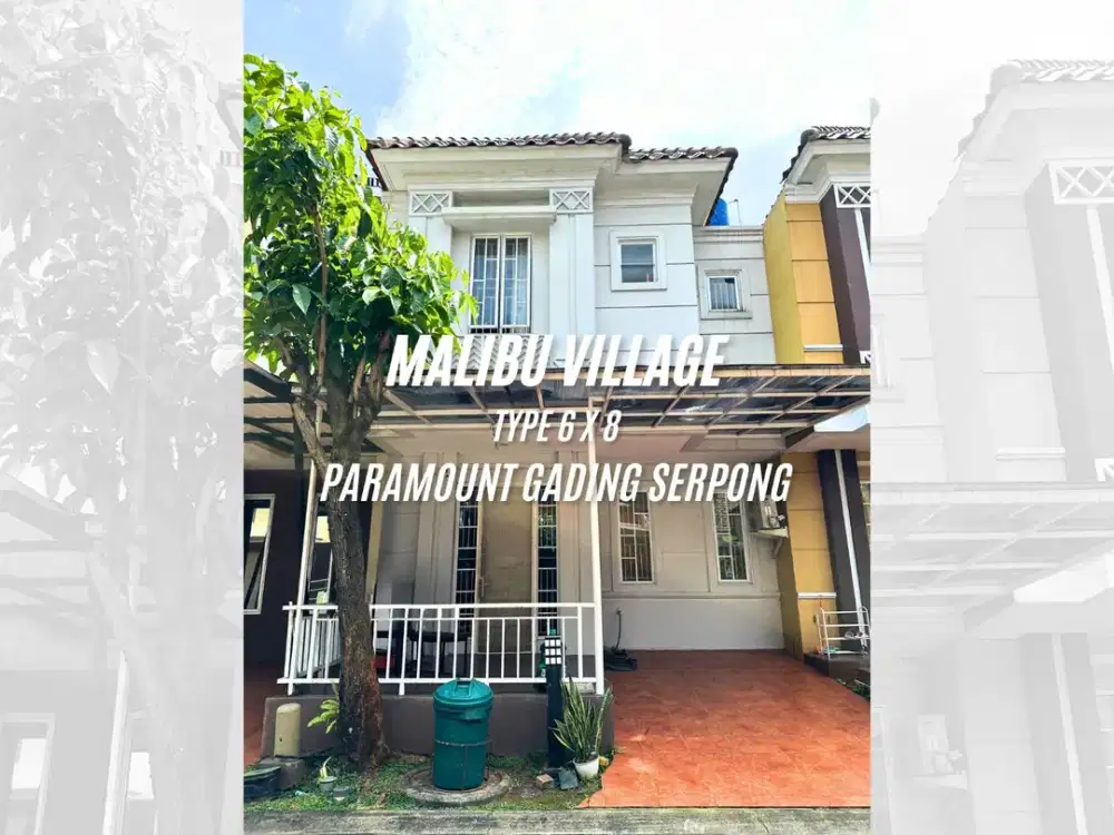 DIJUAL - MALIBU VILLAGE - PARAMOUNT GADING SERPONG