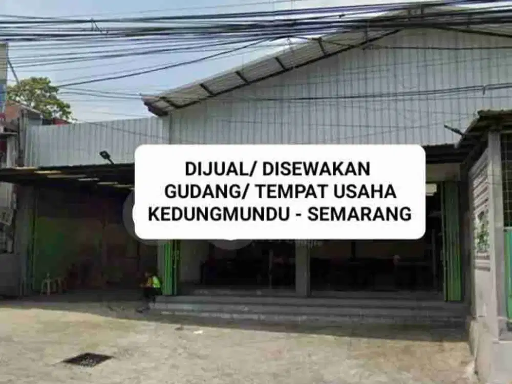 DISEWAKAN/ DIJUAL TEMPAT USAHA/ GUDANG, KEDUNGMUNDU, SEMARANG