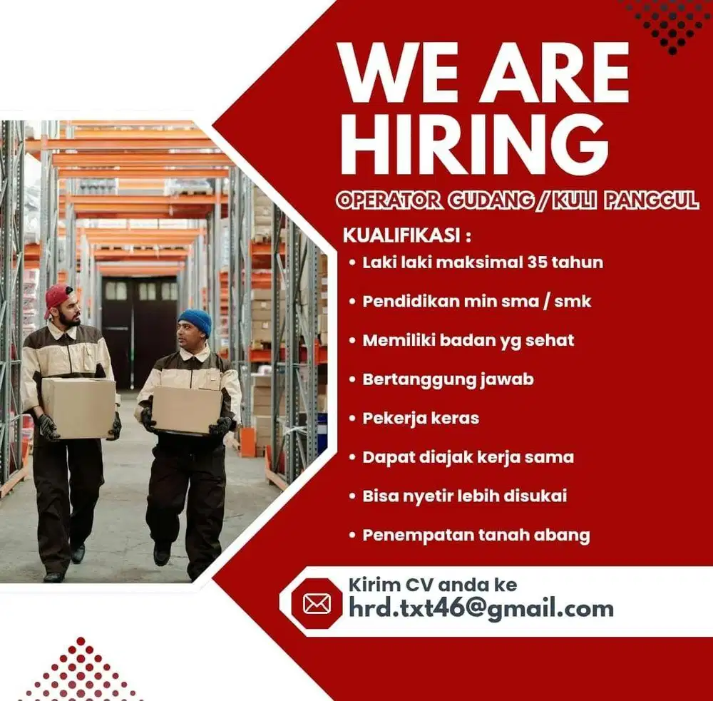 Dibutuhkan segera operator gudang / kuli panggul