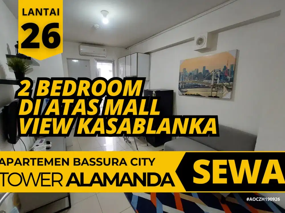 Sewa 2 Bedroom Furnished Lantai 26  Di Atas Mall Apartemen Bassura City