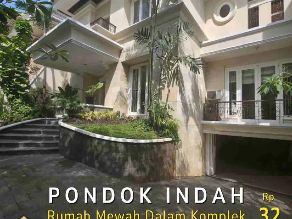 DIJUAL RUMAH MEWAH DALAM KOMPLEK PONDOK INDAH JAKARTA SELATAN