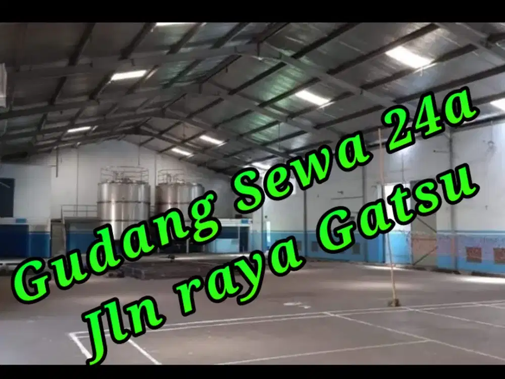 Gudang Sewa 24a di pinggir Jln raya  gatot subroto Denpasar Bali