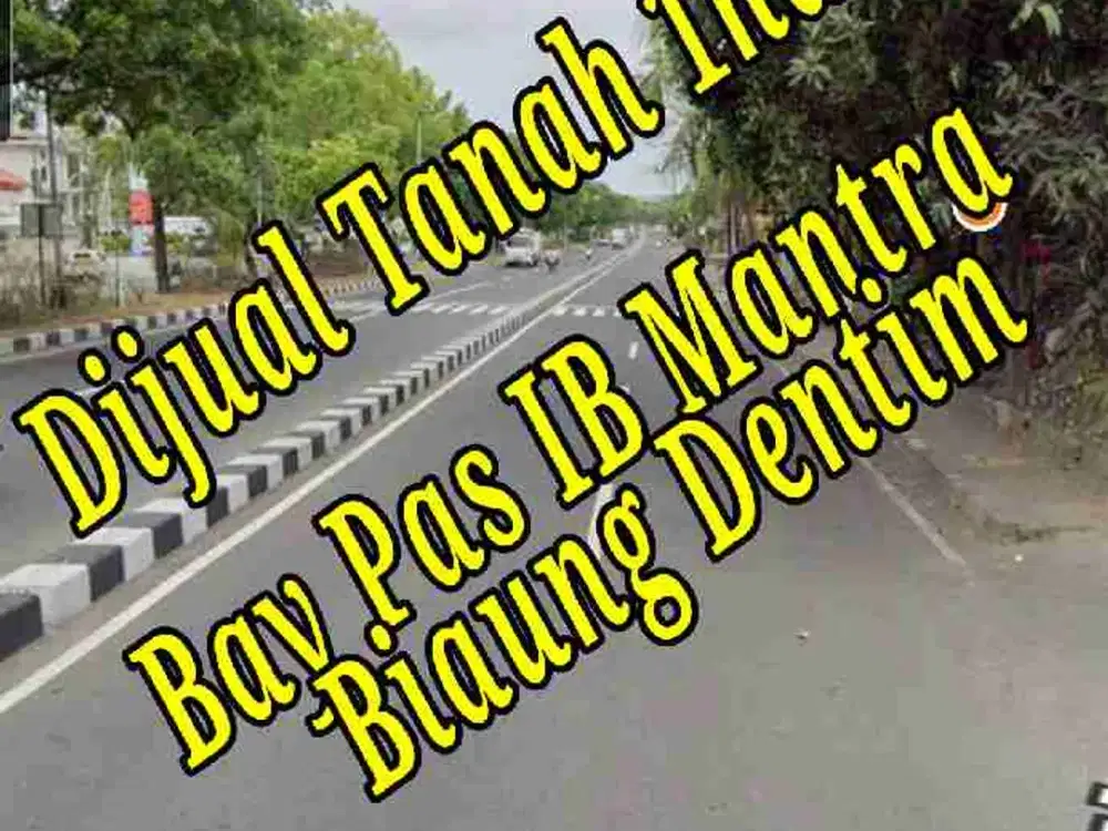 Dijual Tanah 1ha di pinggir Jln raya Bay Pas IB  Mantra Biaung Denpasar Timur Bali