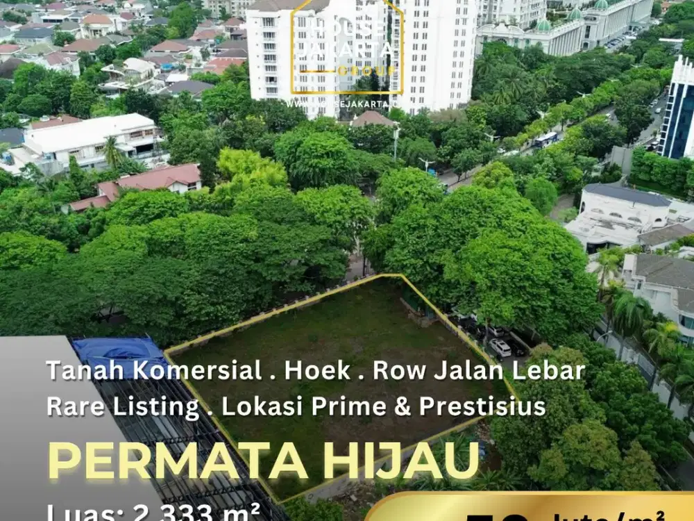 DIJUAL KAVLING KOMERSIAL PERMATA HIJAU RAYA | HOEK | JALAN UTAMA | RARE ITEM