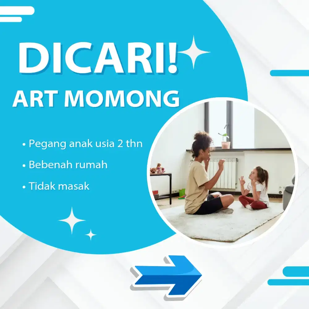 Dicari! ART Momong Permanen + Infal Lebaran