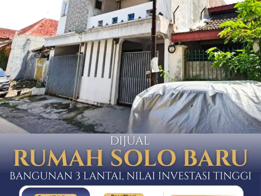 Rumah 3 Lantai Perumahan Solo Baru, Lokasi Premium dan Nyaman