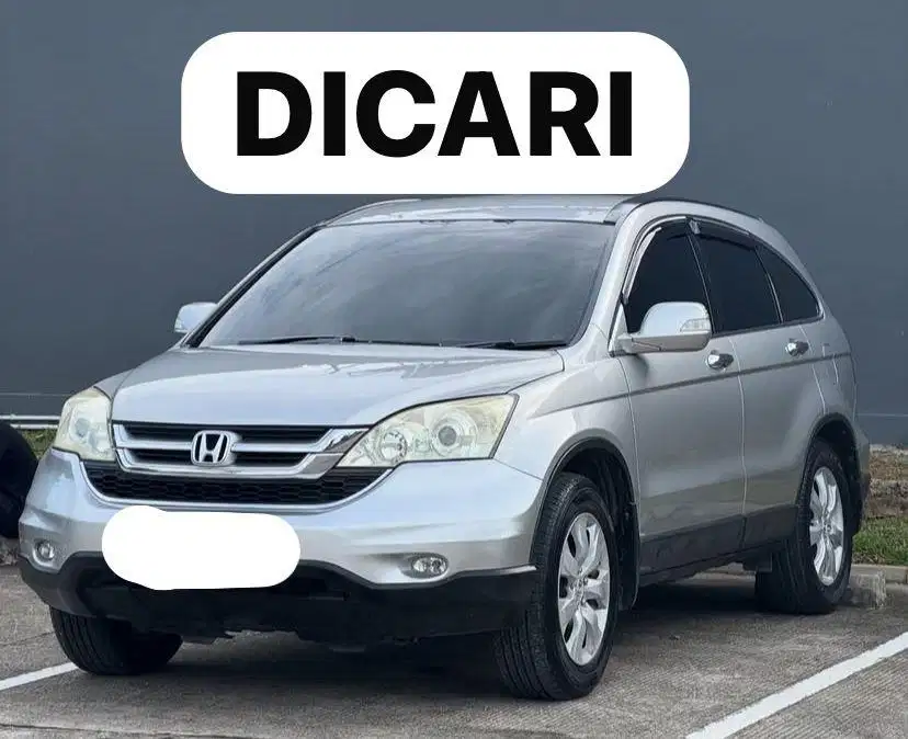 Di Cari Mobil Honda CRV 2.0 Matic Honda CRV 2007 Ke Atas CR-V 2009