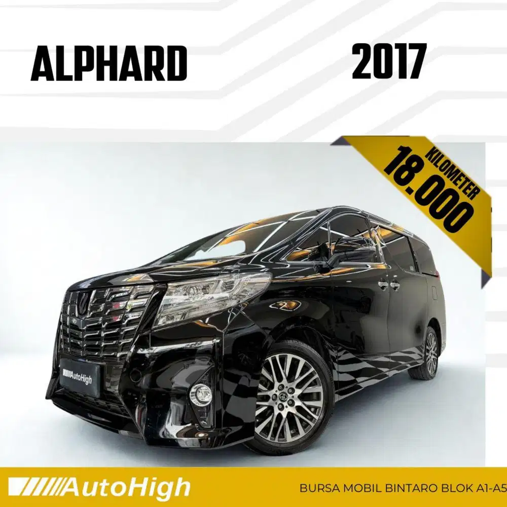 DP10% [Km18.000] Alphard G 2017 Black Reg 2018 #AUTOHIGH