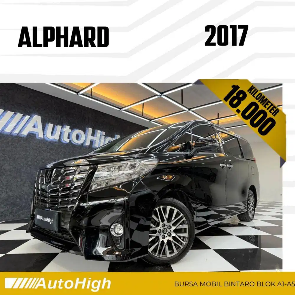 DP10% [Km18.000] Alphard G 2017 Black Reg 2018 #AUTOHIGH