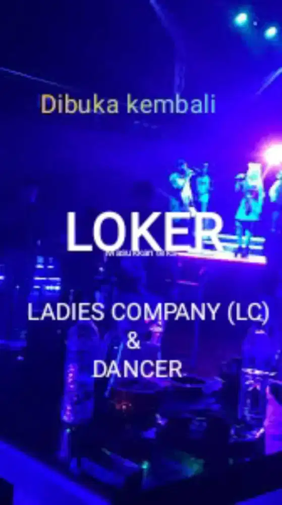 Di Buka kembali LOKER LC & DANCER