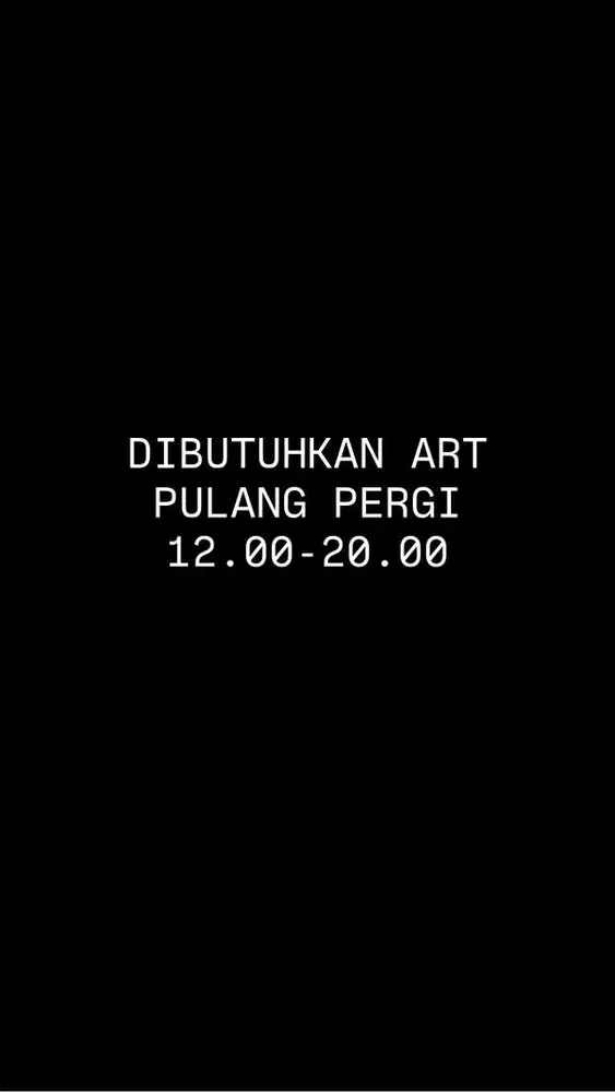 ART PULANG PERGI SIANG KE MALAM