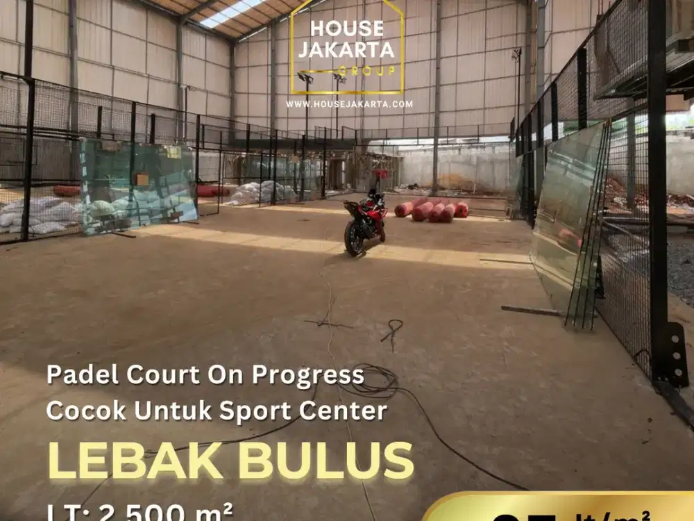 Tanah Komersial Strategis Lebak Bulus | Padel Court on Progress