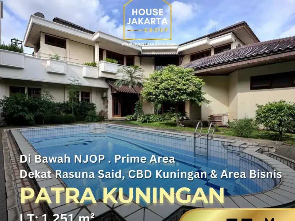 Dijual Rumah Mewah Patra Kuningan – Harga di Bawah NJOP