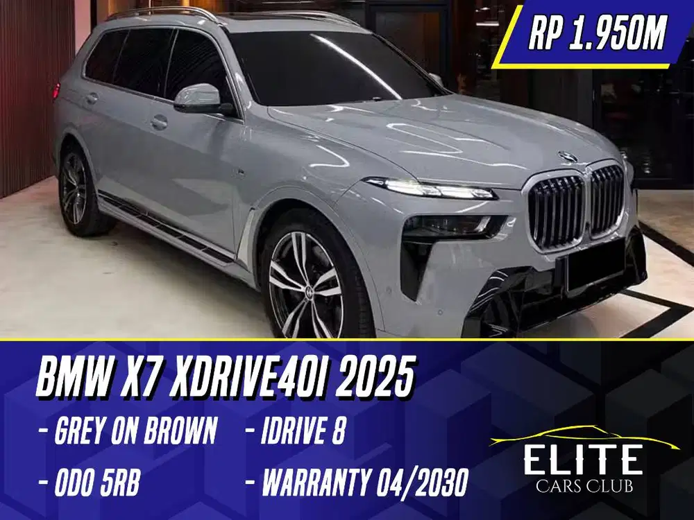 BMW X7 xDrive40i 2025 NIK 2024 Grey on Brown Abu-abu Abu xDrive X 7