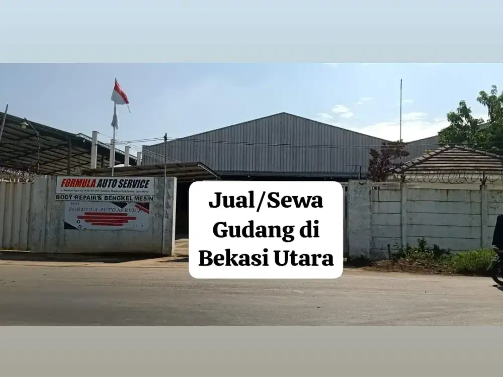 DIJUAL atau DISEWA GUDANG / WORKSHOP di BEKASI UTARA