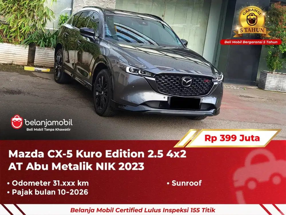 [ GARANSI 5TH ] Mazda CX-5 CX5 CX 5 Kuro Edition 2.5 4x2 AT 2023/2024