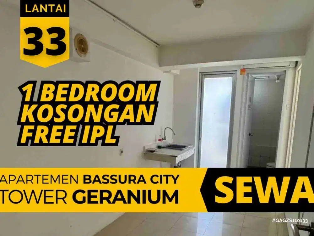 Sewa Apartemen 1 Bedroom Kosongan Tower Geranium Unfurnished Bassura City