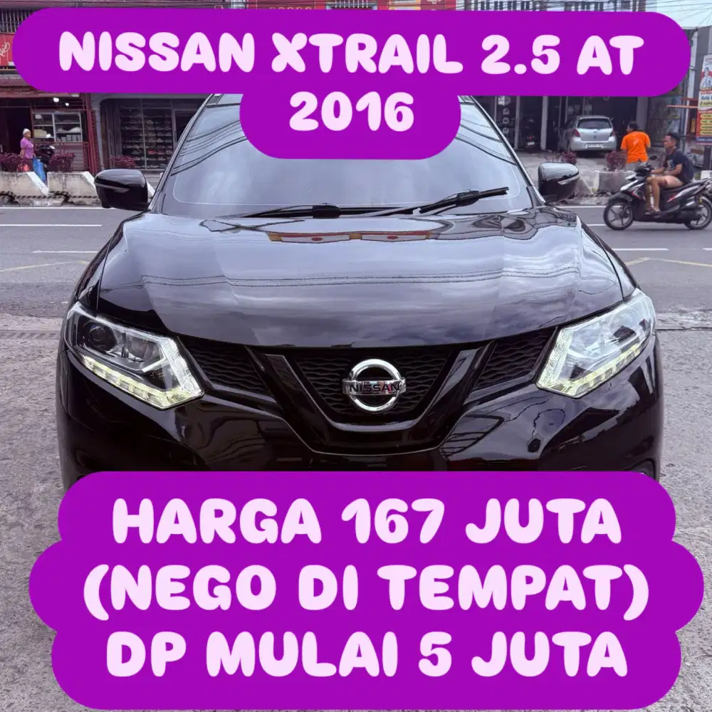 NISSAN XTRAIL 2.5 AT 2016 DP 5 JUTA