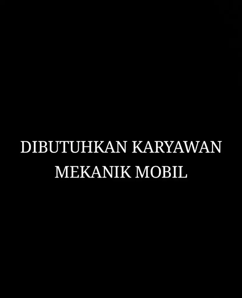 DIBUTUHKAN KARYAWAN MEKANIK MOBIL