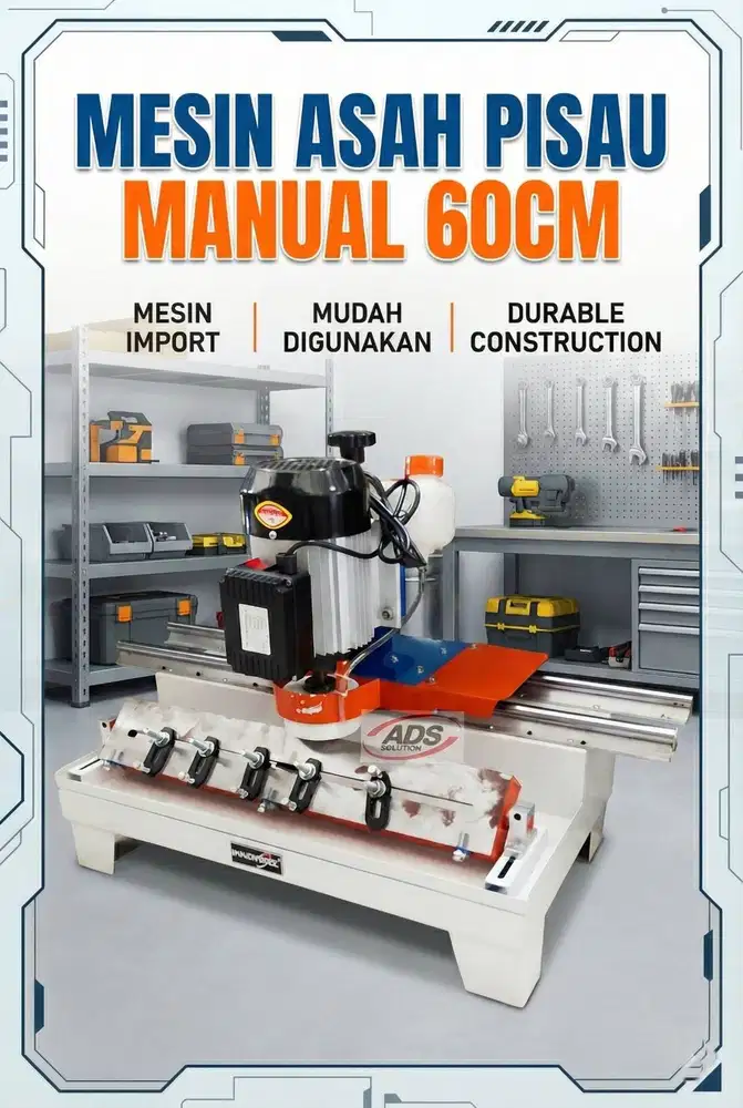 MESIN ASAH PISAU MANUAL PORTABLE DAN OTOMATIS BERBAGAI UKURAN