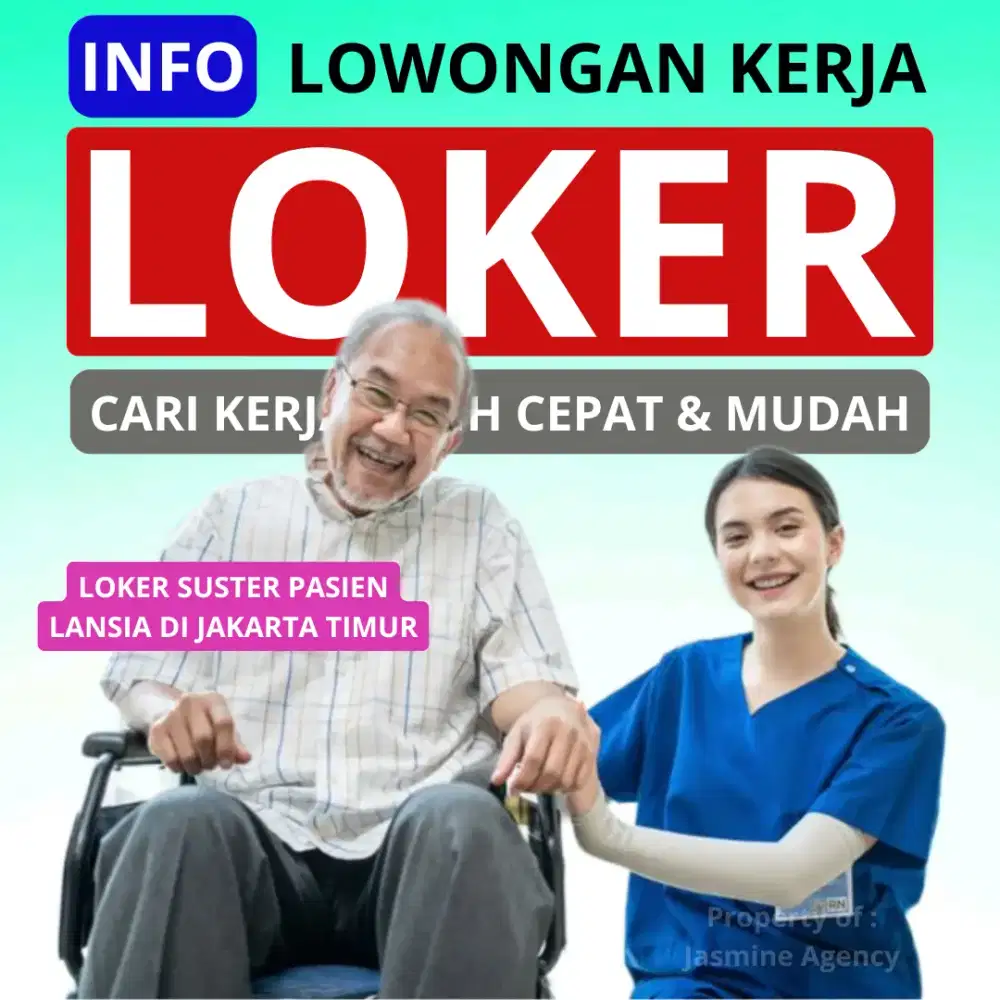 Loker suster lansia di jakarta timur
