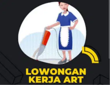 LOKER ART (ASISTEN RUMAH TANGGA)