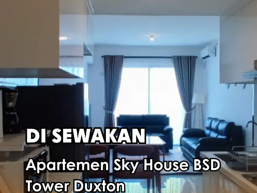 DI SEWAKAN !!!  Apartemen Skyhouse Bsd 3 BR Full Furnish