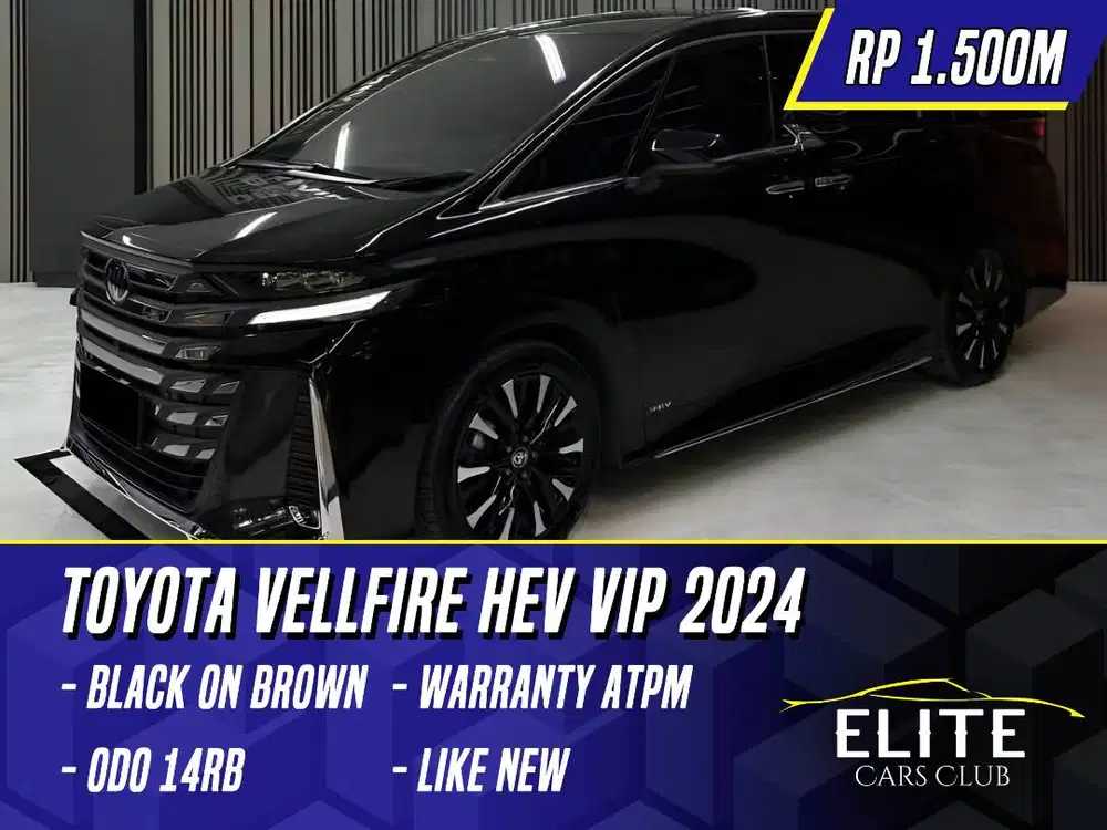 Toyota Vellfire HEV Hybrid VIP 2024 Black on Saddle Tan Hitam Velfire