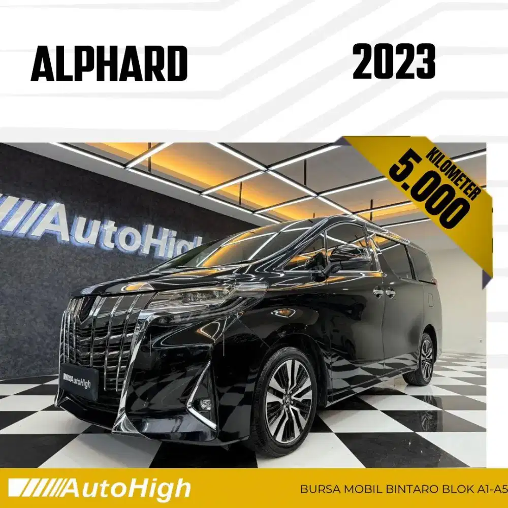 DP10% [Km5.000] Alphard G 2023 Black Reg 2022 #AUTOHIGH