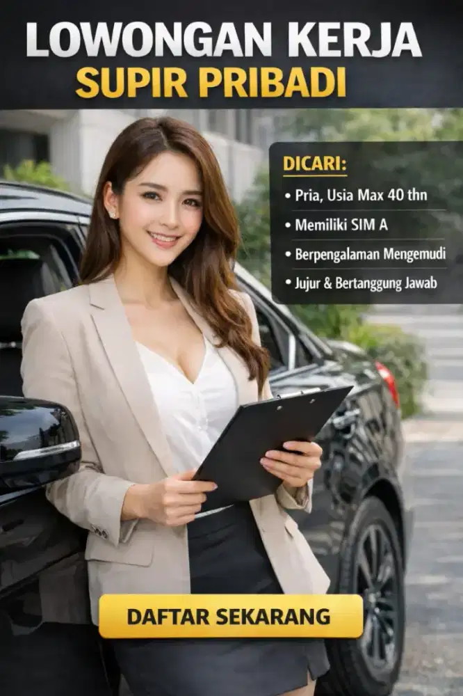 LOWONGAN KERJA SOPIR PRIBADI