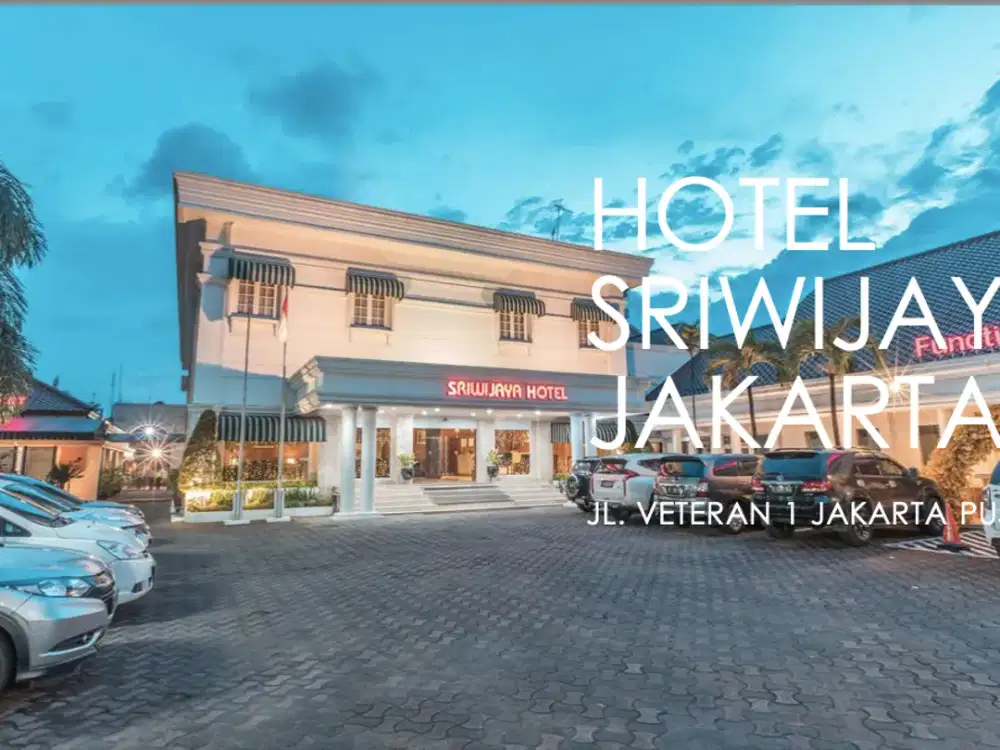 HOTEL SRIWIJAYA BERSEJARAH - PELUANG INVESTASI LANGKA DI SEGITIGA EMAS JAKARTA