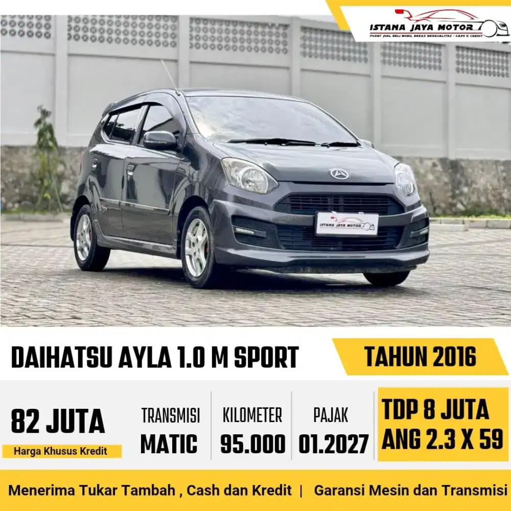 Daihatsu Ayla 1.0 M Sporty AT th 2016 #istana jaya motor