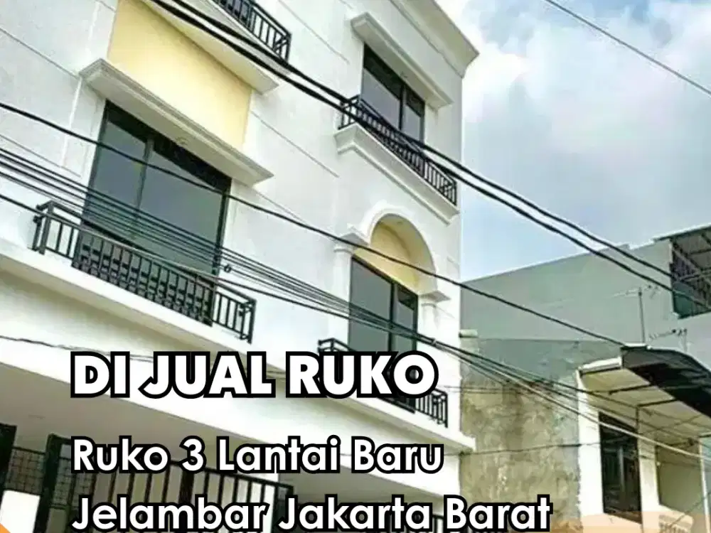 Dijual !!! Ruko 3 Lantai Baru Jelambar Jakarta Barat SHM (Lebar 4 x 16)