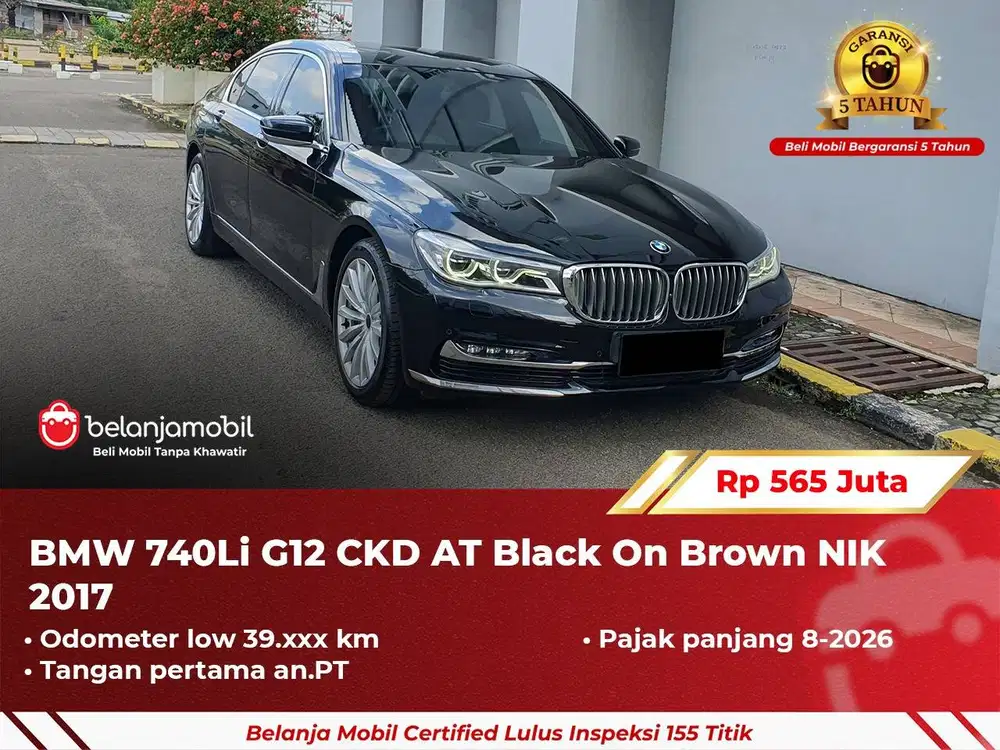 [ GARANSI 5TH ] BMW 740Li 740 Li G12 CKD AT Black On Brown 2017 2018
