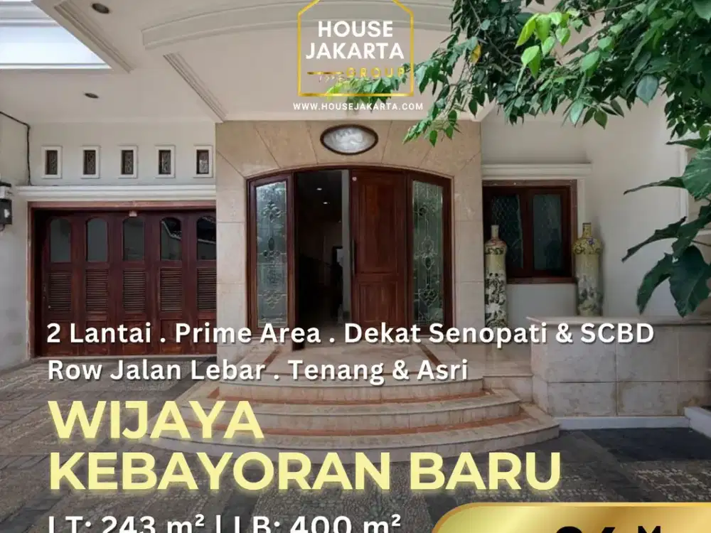 RUMAH PRIME AREA WIJAYA – KEBAYORAN BARU | NILAI INVESTASI TINGGI
