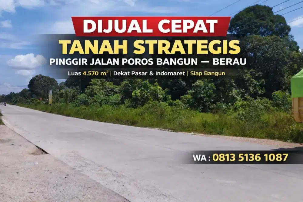 Tanah Di Jual Luas 4570m2 Berau - Tanjung Redeb Di Jalan Poros Bangun