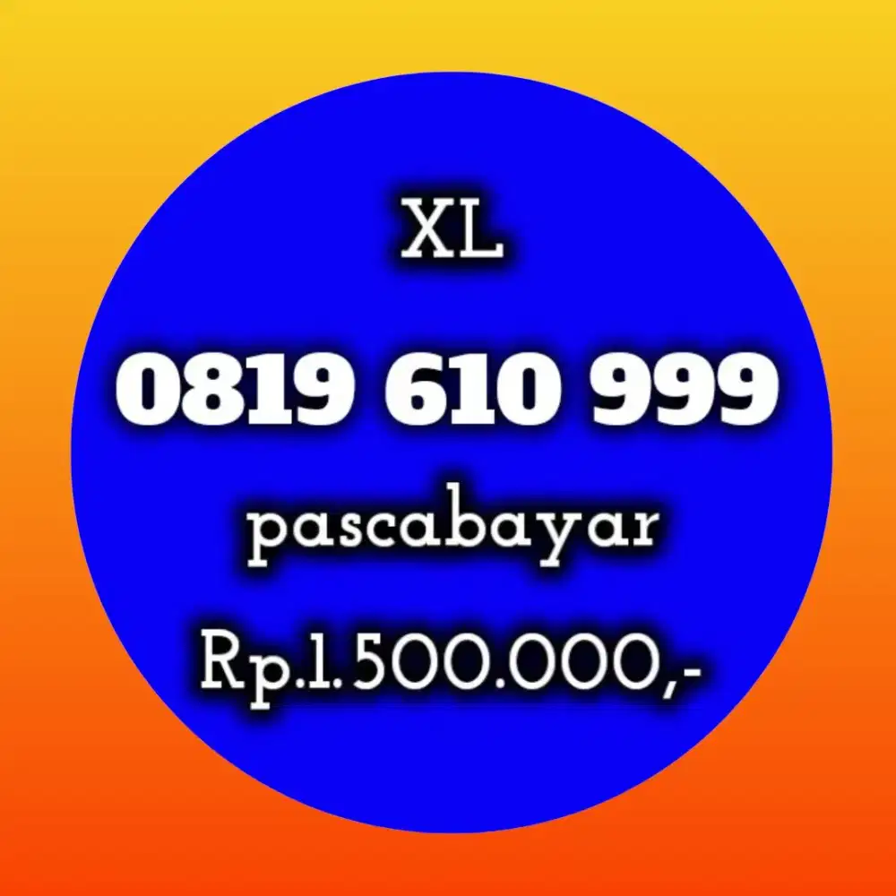 NOMOR CANTIK XL MANIS 610 999