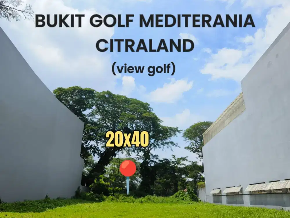 ‼️VIEW GOLF‼️TANAH RAYA BUKIT GOLF MEDITERANIA INTERNASIONAL CITRALAND SURABAYA BARAT. DEKAT CIPUTRA GOLF, HOKKY, UNIVERSITAS CIPUTRA, Dsb