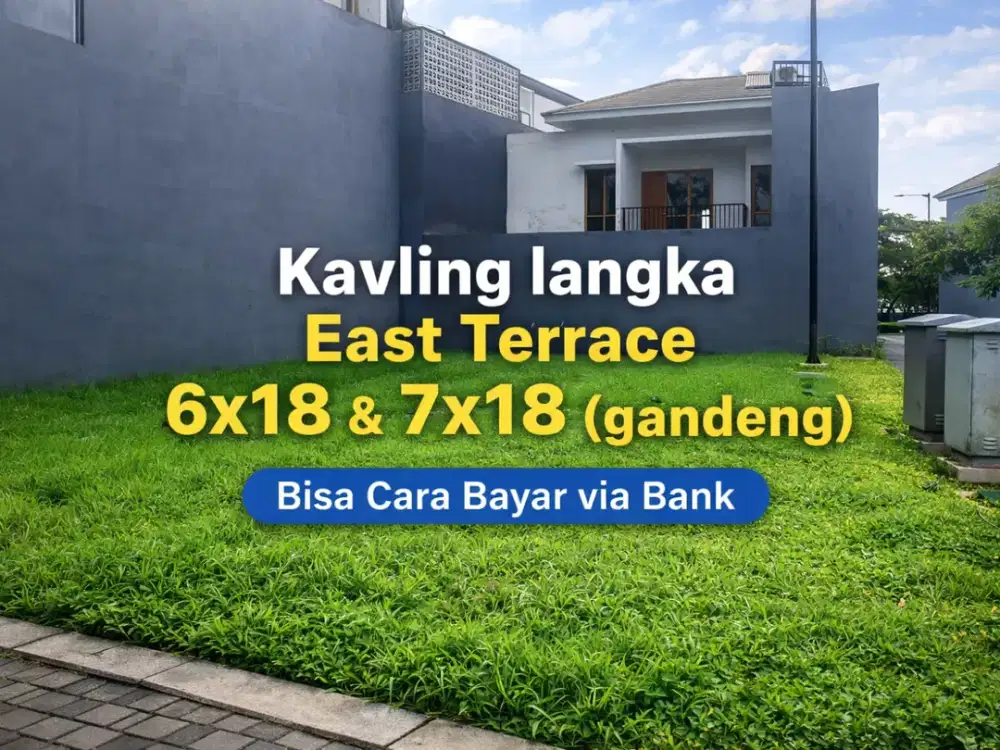 Ukuran 6X18 Kavling East Terrace Metland - Super Langka Segera Tanda Jadi Unit Nya