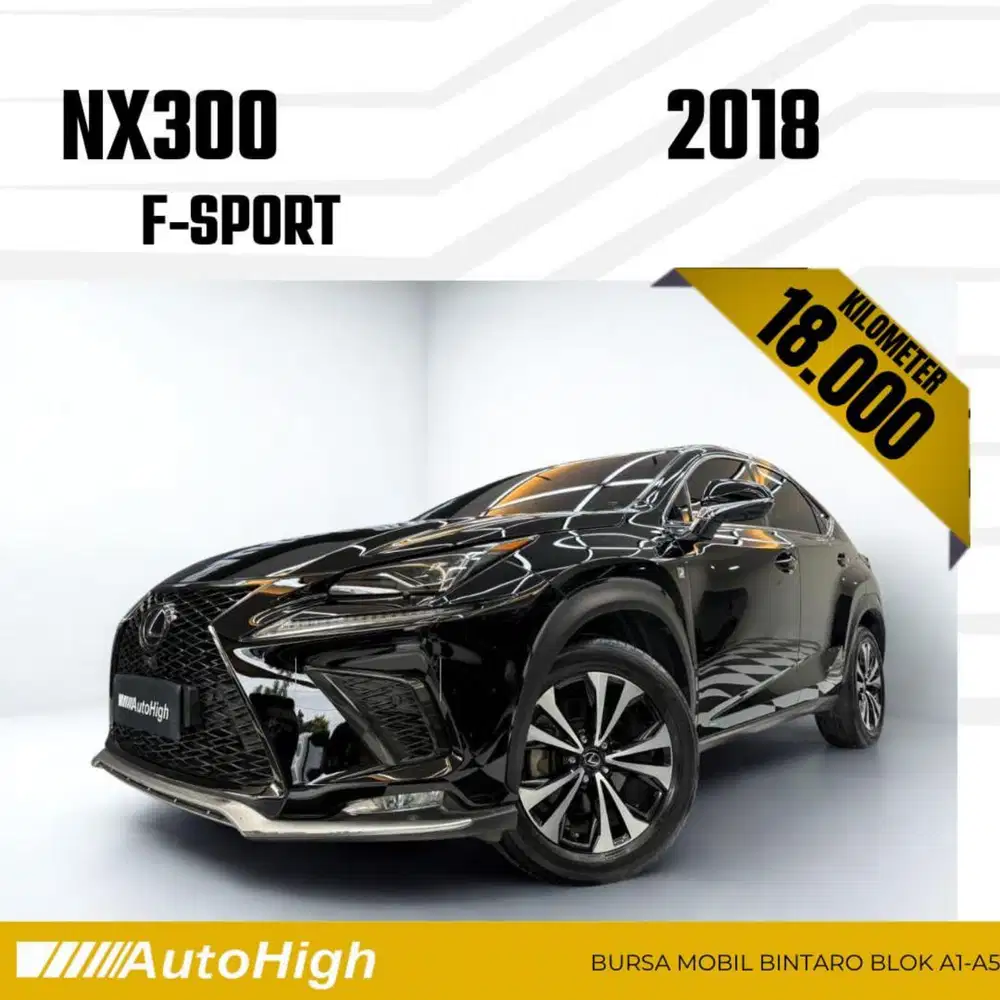 DP10% [Km18.000] NX300 F-Sport 2018 Black / NX 300 Reg 2019 #AUTOHIGH