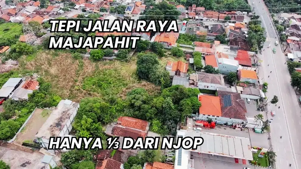 Tanah Tepi Jalan Raya Majapahit. Hanya 1/3 Dari NJOP.