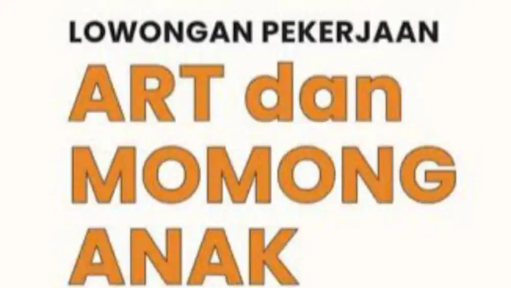 Lowongan ART (Momong anak usia 3 Tahun)
