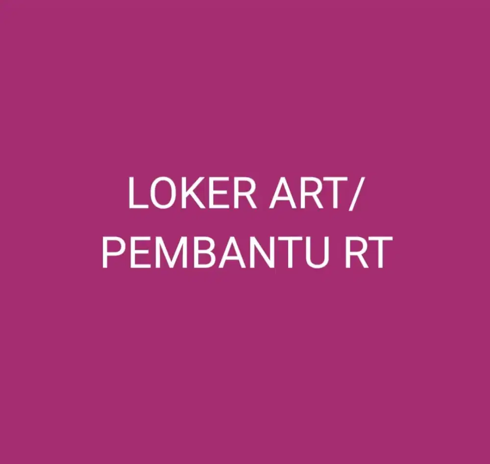 LOKER ART WANITA ATAU PRIA TINGGAL DLM